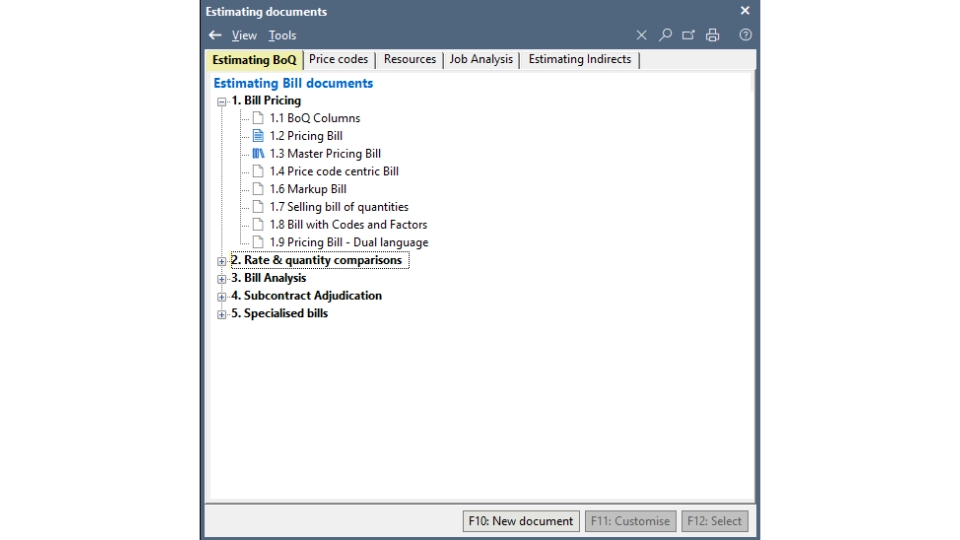 Estimating Document Manager A central view of the Bills of Quantities, rate comparisons, bill analyses and other documents used within the estimate.