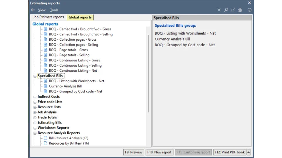 Estimating Report Manager A library of available estimating reports, including BOQ, worksheet, resource-analysis and trade-summary reports.